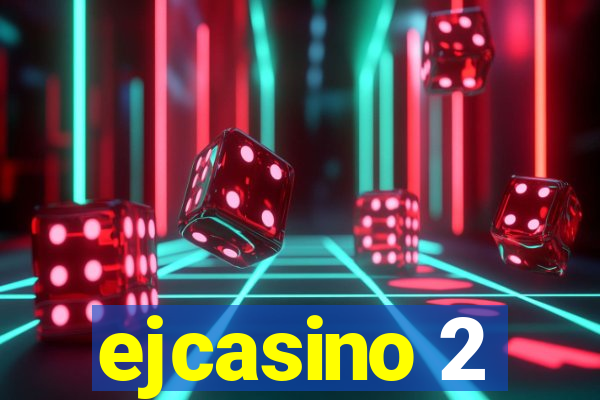 ejcasino 2